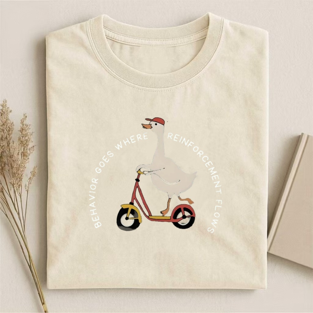 Behavior Goes Where Reinforcement Flows T-Shirt