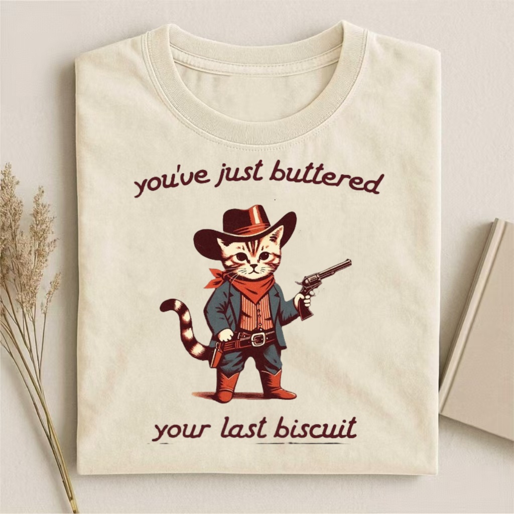"You've Just Buttered Your Last Biscuit" Cowboy Cat T-shirt