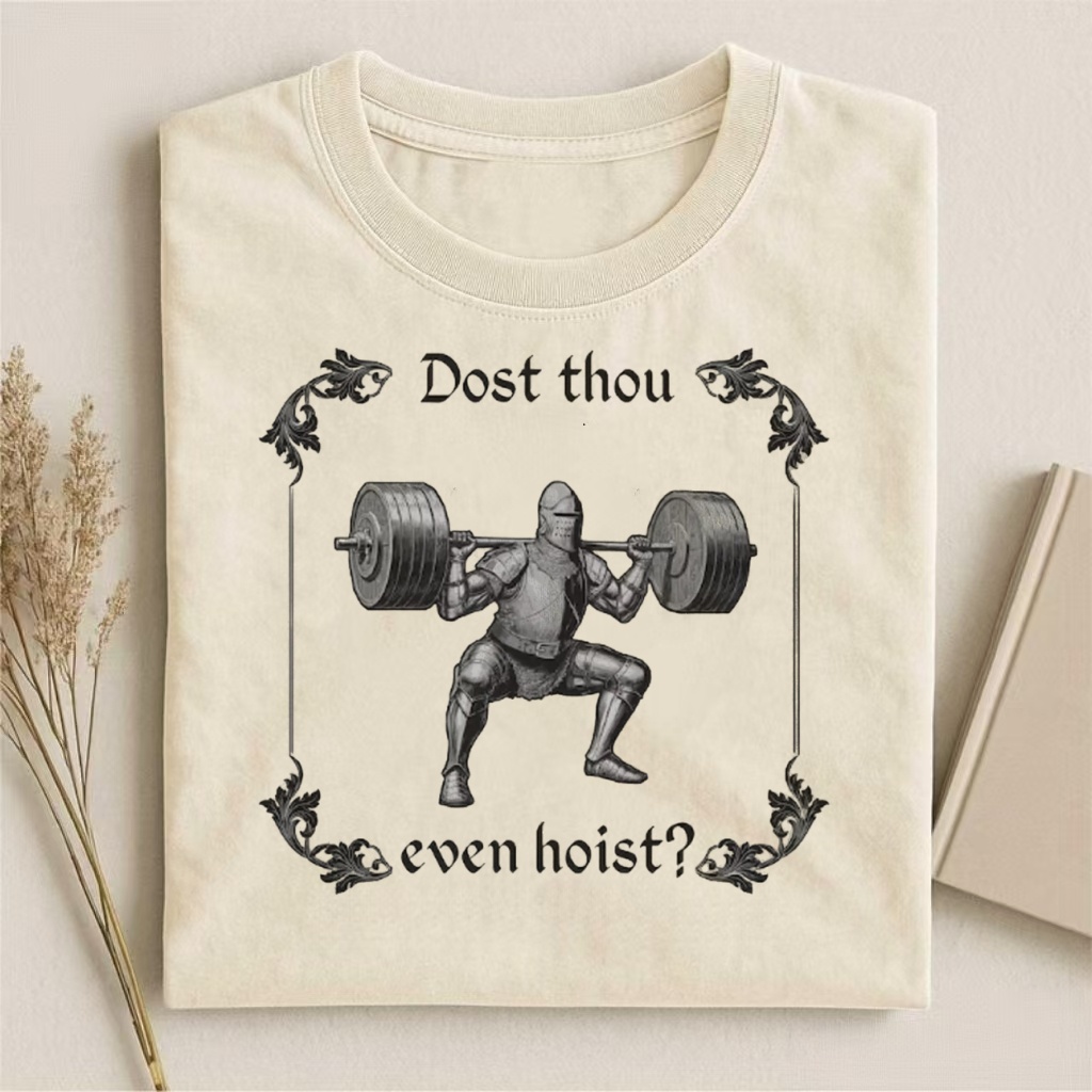"Dost Thou Even Hoist?" Medieval Knight Workout T-shirt