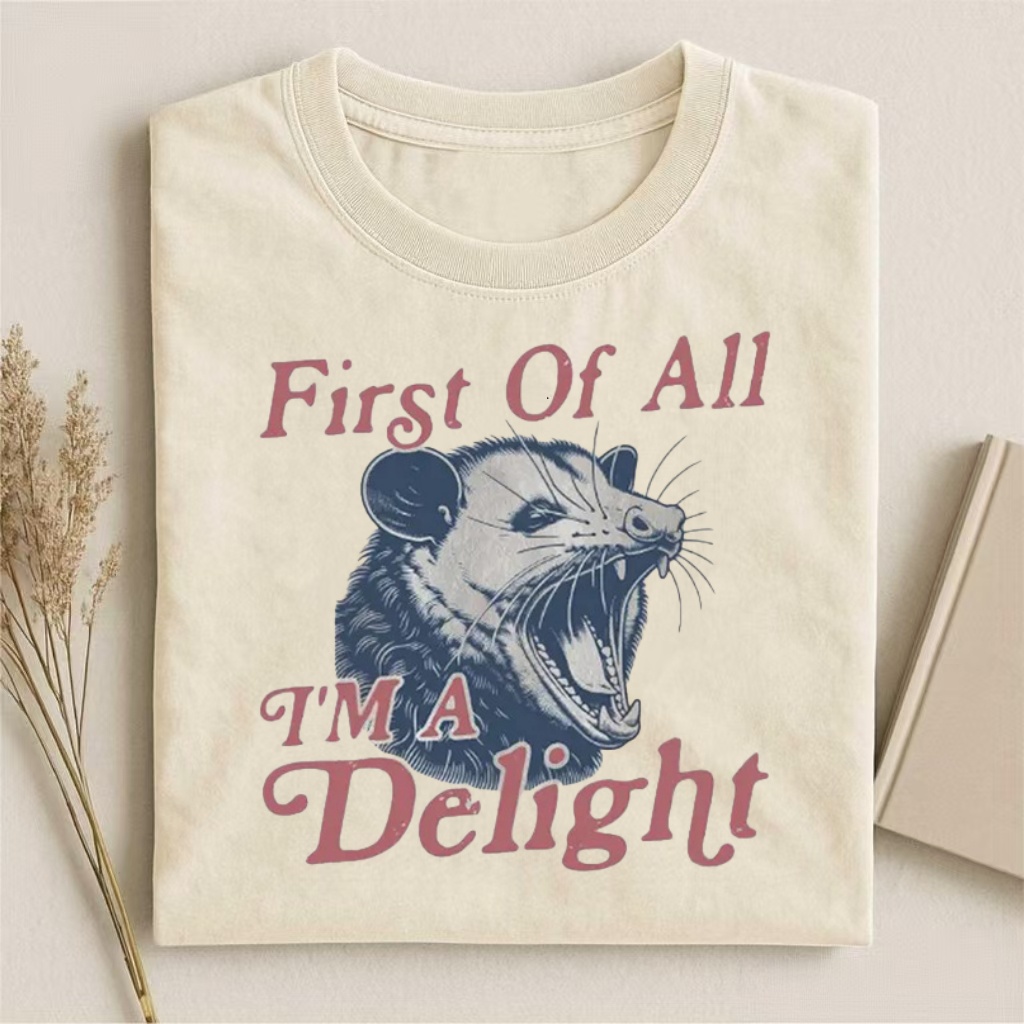 "First Of All I'm A Delight" Opossum Humor T-shirt