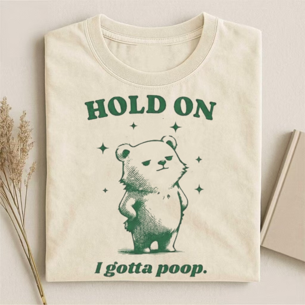 Funny I Gotta Poop Meme Bear T-shirt
