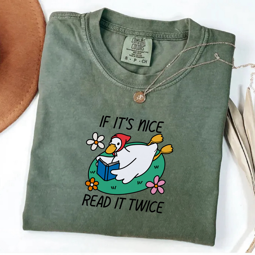 If It's Nice Read It Twice T-shirt