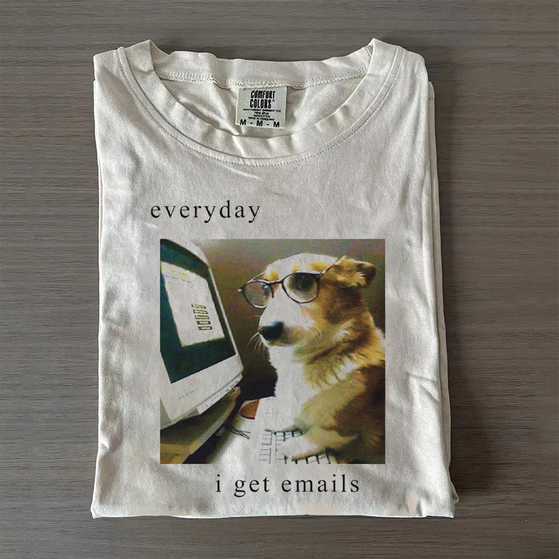 Every Day I Get Emails T-shirt