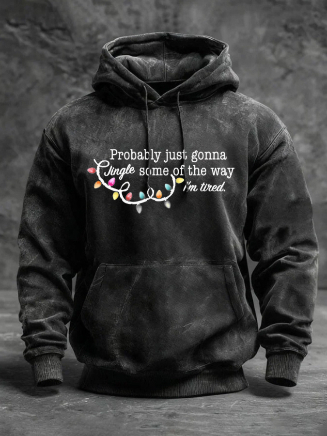 Probably Just Gonna Jingle Some Of The Way I'm Tired Christmas Hoodie
