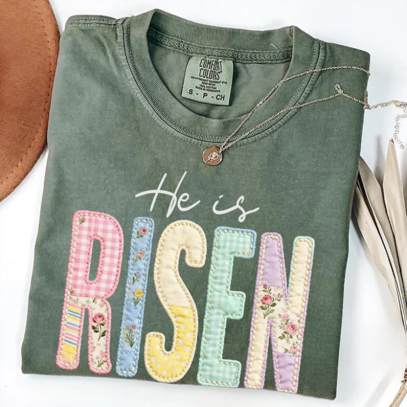 Comfort Colors Faux Patchwork He Is Risen Shirt