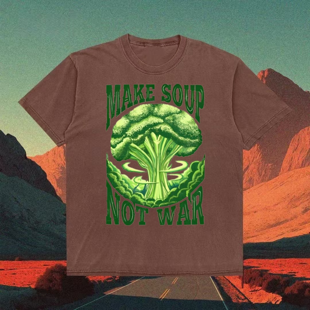 "Make Soup Not War" Broccoli T-shirt