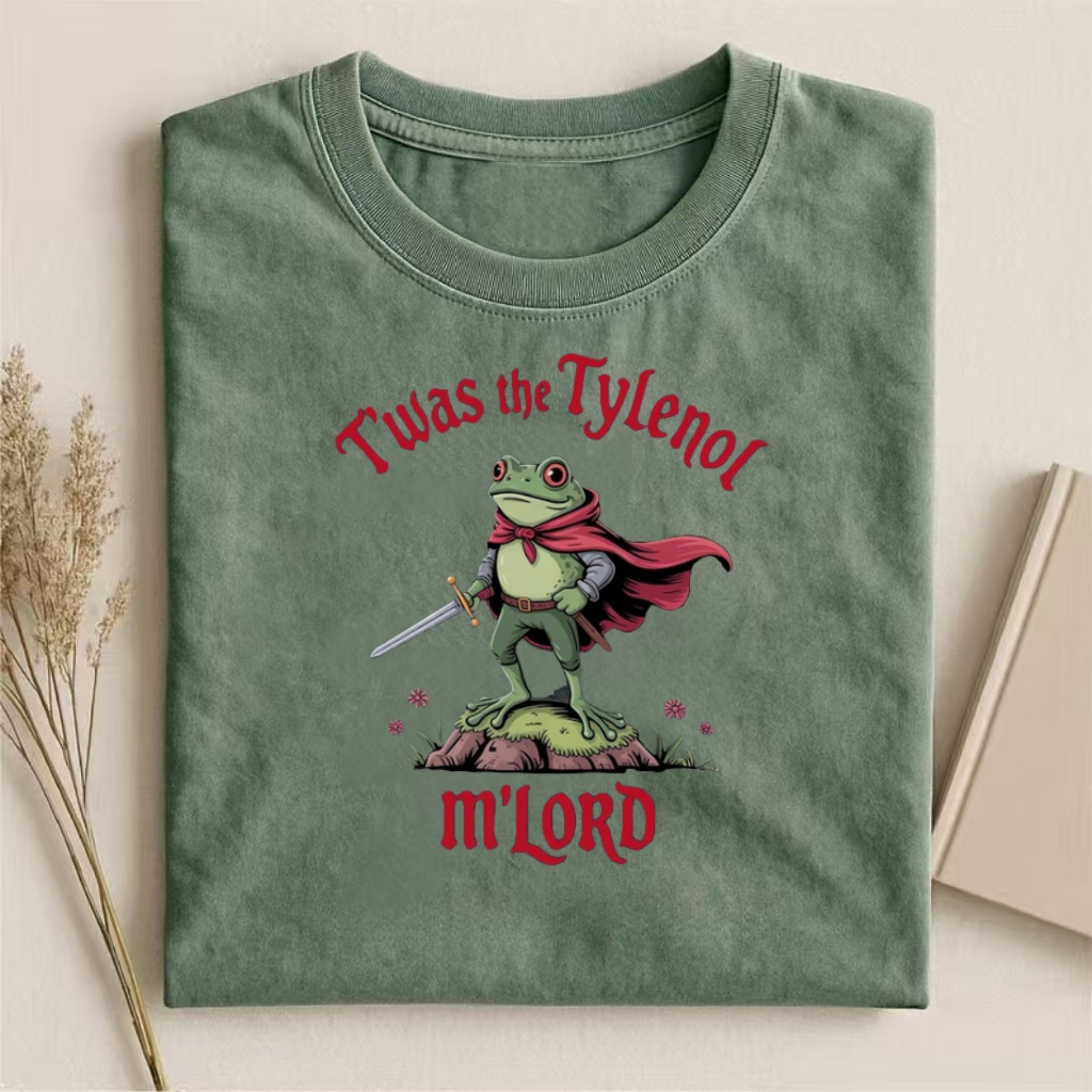 ’Twas the Tylenol M’Lord" Frog Knight Meme Graphic T-Shirt