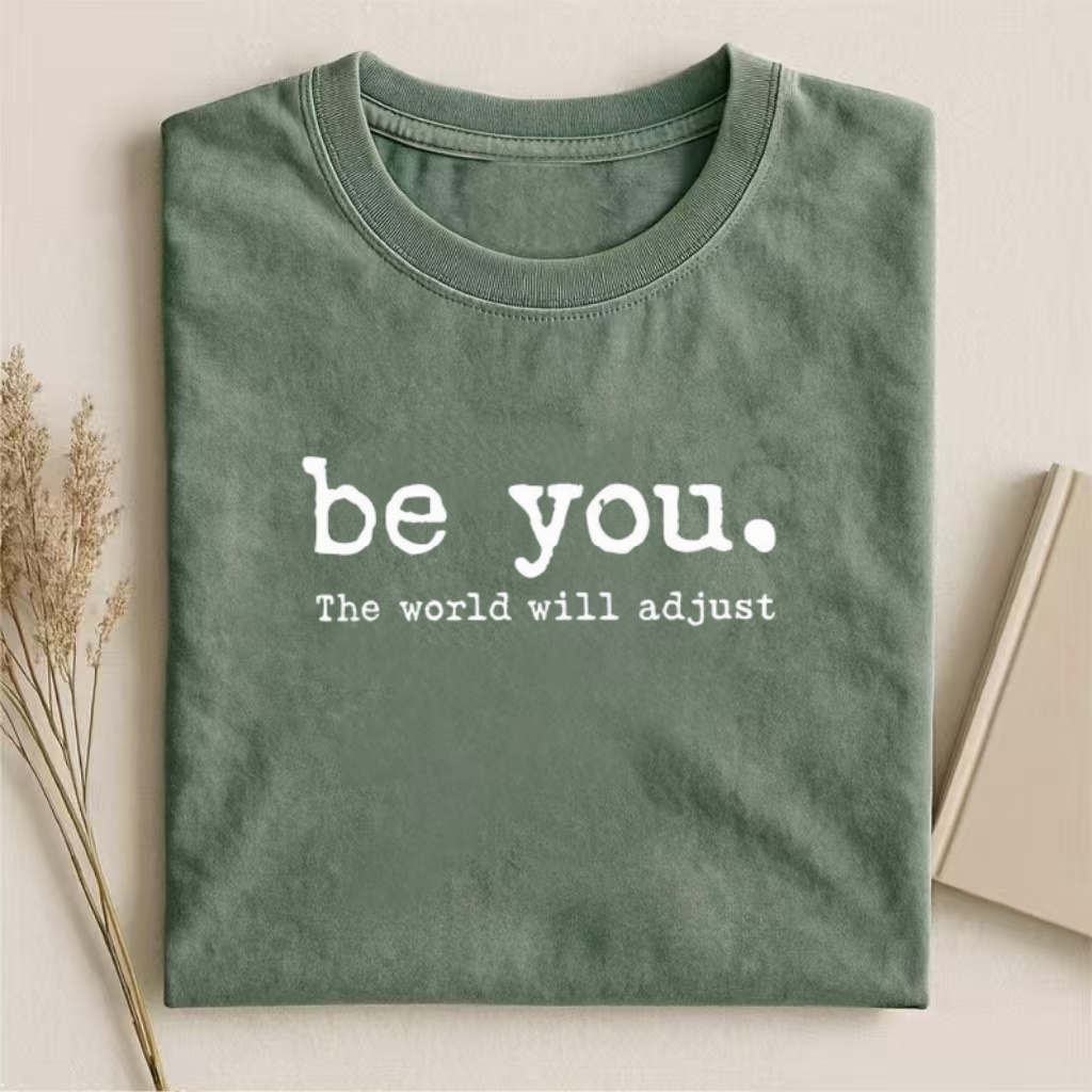 "Be You" Inspirational Quote T-shirt
