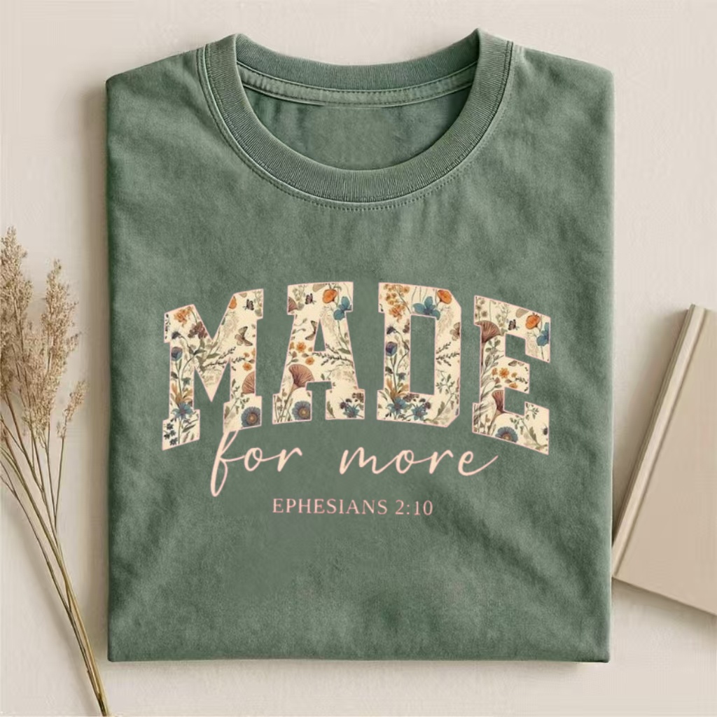 "Made For More" Ephesians 2:10 Floral T-Shirt
