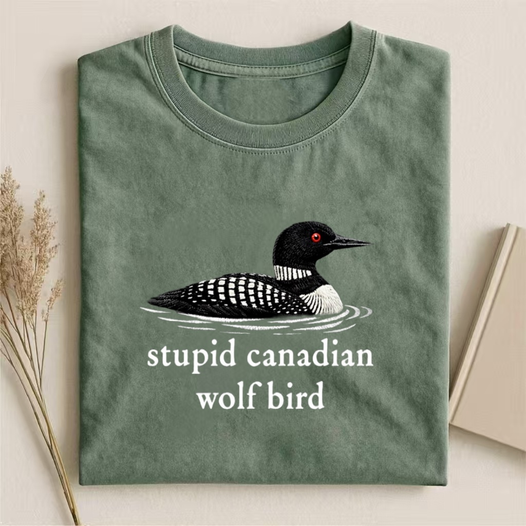 "Stupid Canadian Wolf Bird" Loon Graphic T-shirt