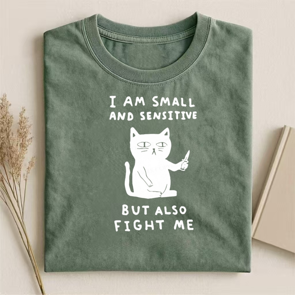 I Am Small And Sensitive T-shirt