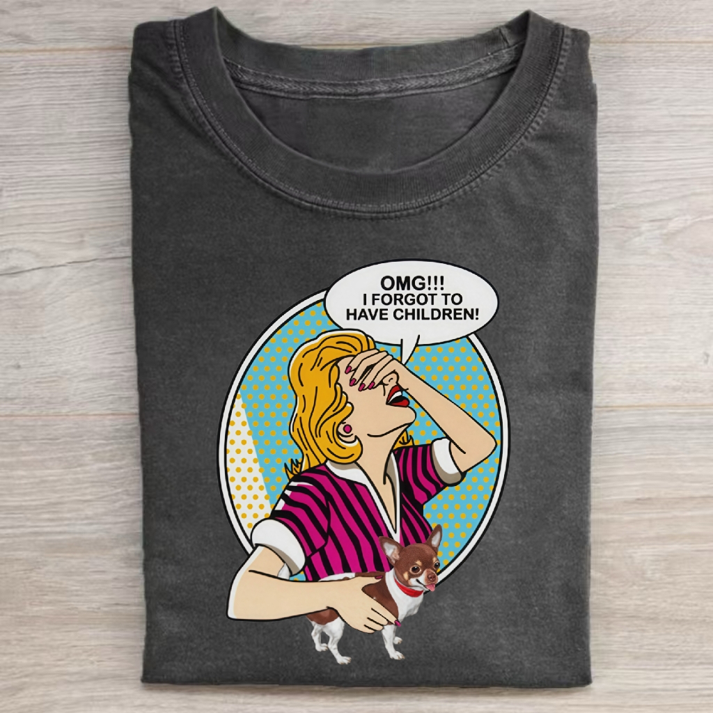 I Forgot to Have Children T-shirt