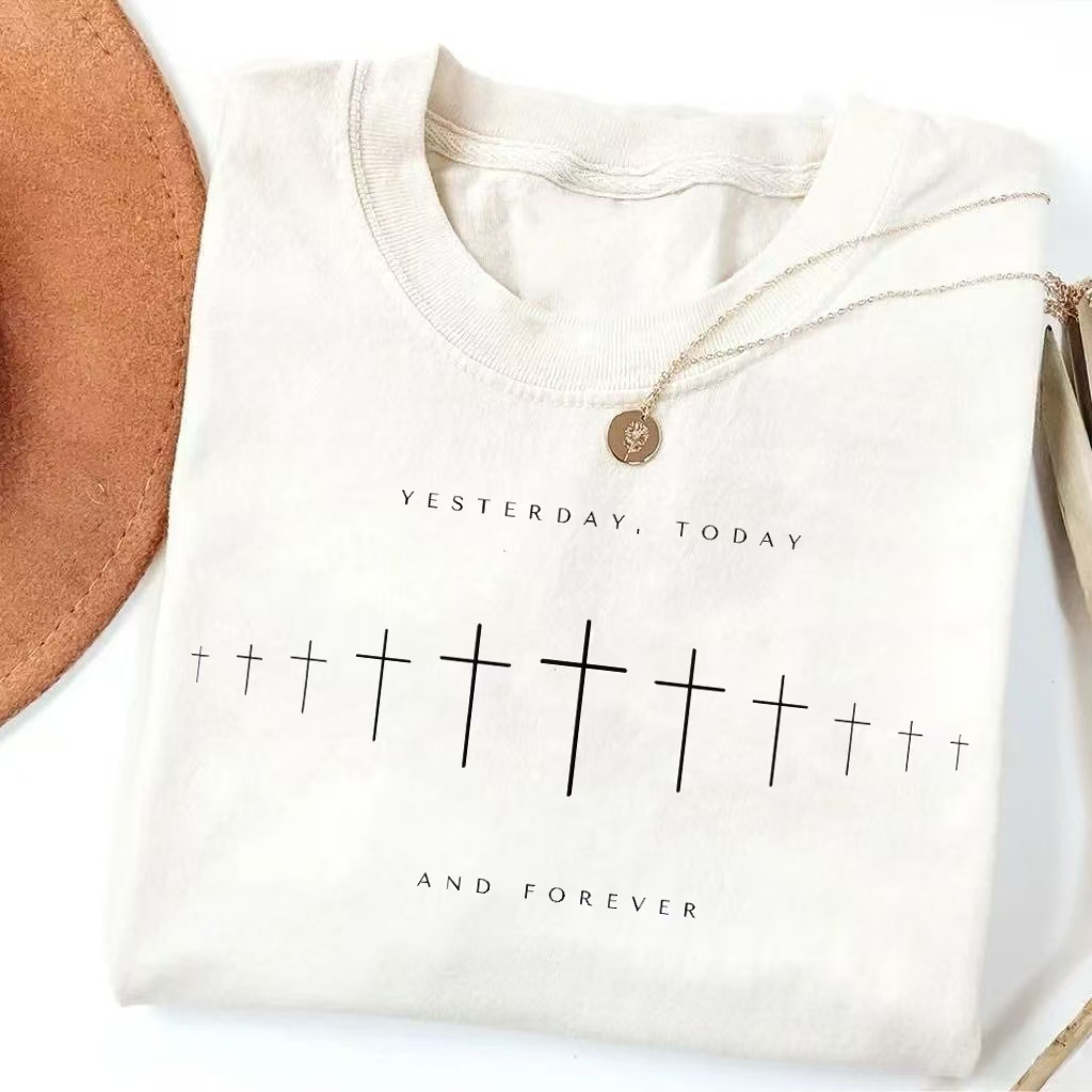 "Yesterday, Today And Forever" Cross Graphic T-shirt