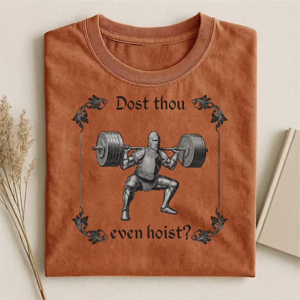 "Dost Thou Even Hoist?" Medieval Knight Workout T-shirt
