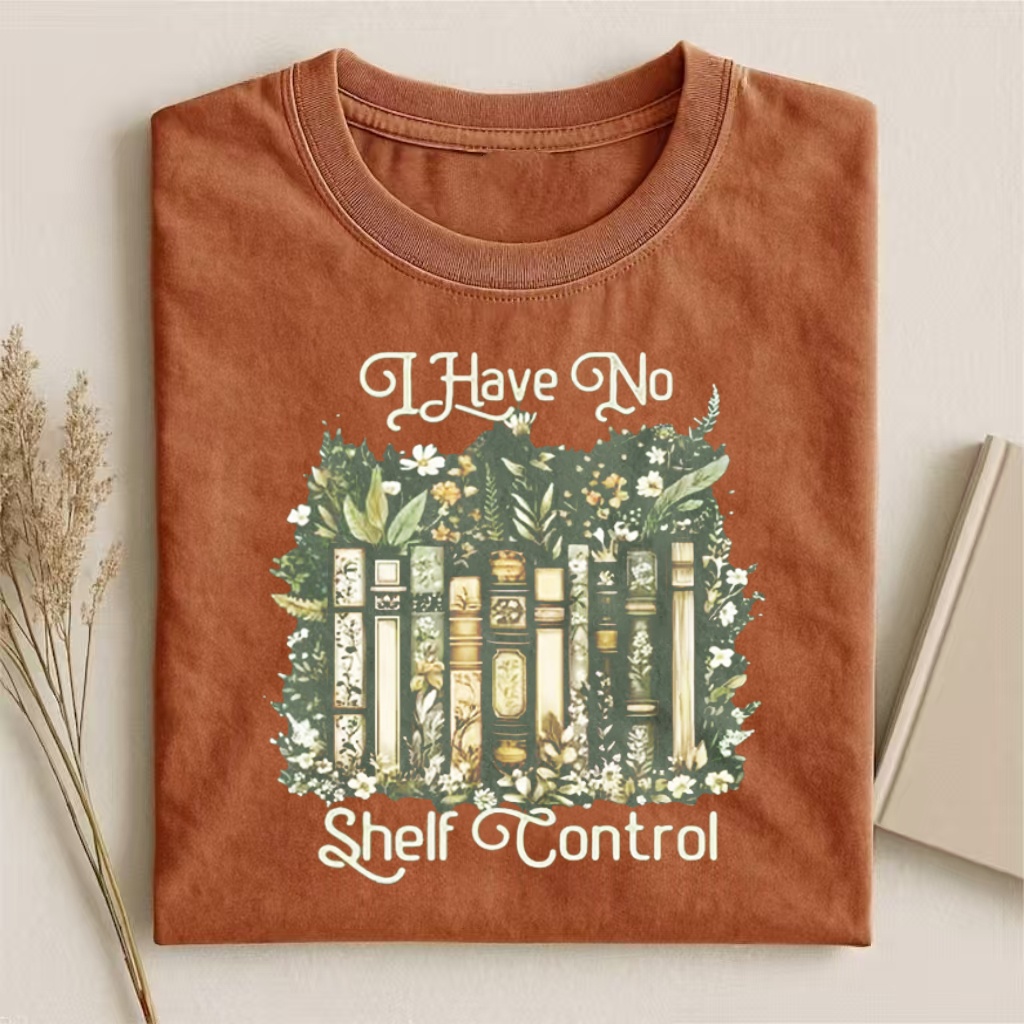 I Have No Shelf Control T-shirt