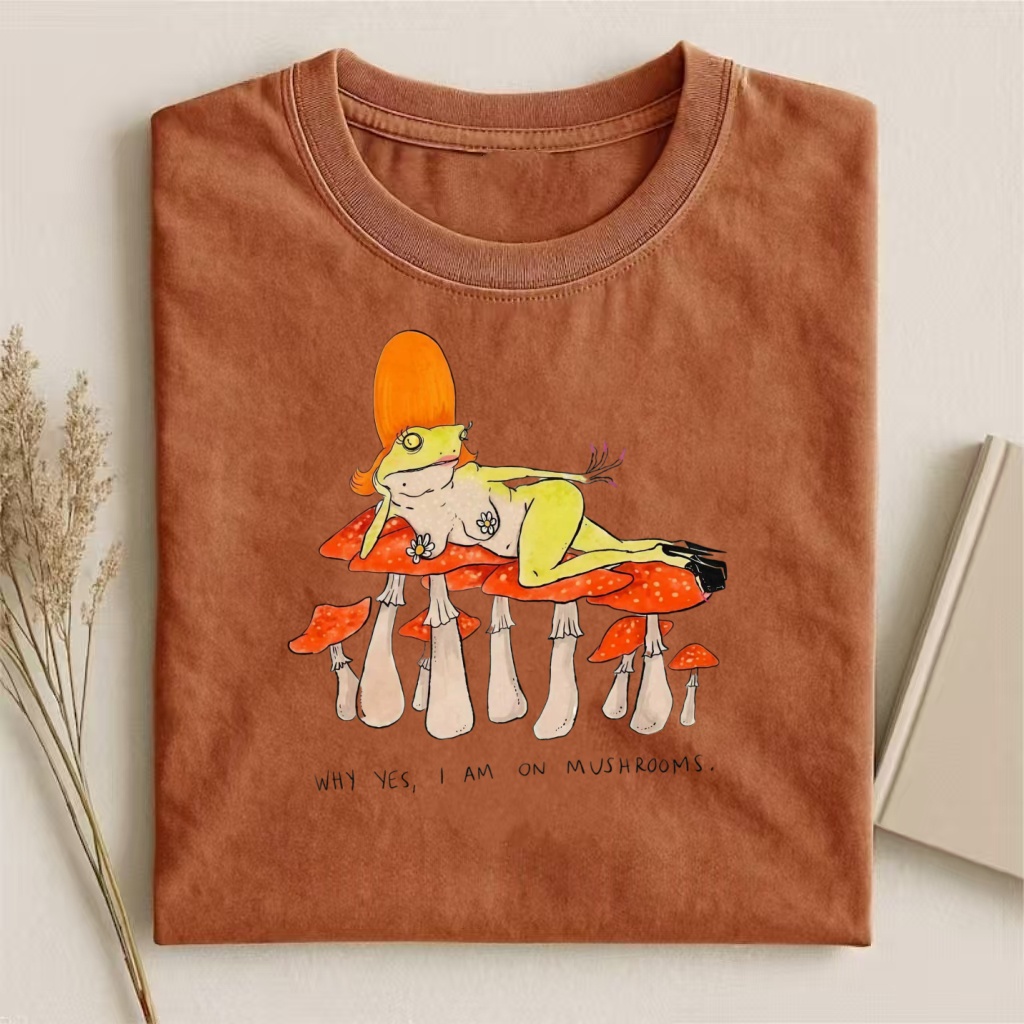 "Why Yes, I Am On Mushrooms" Frog Humor T-shirt