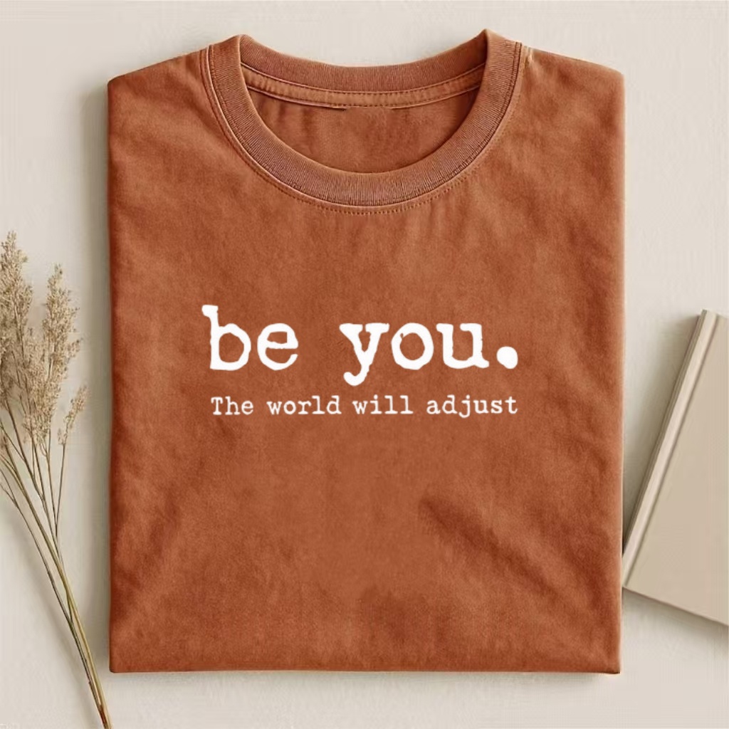 "Be You" Inspirational Quote T-shirt