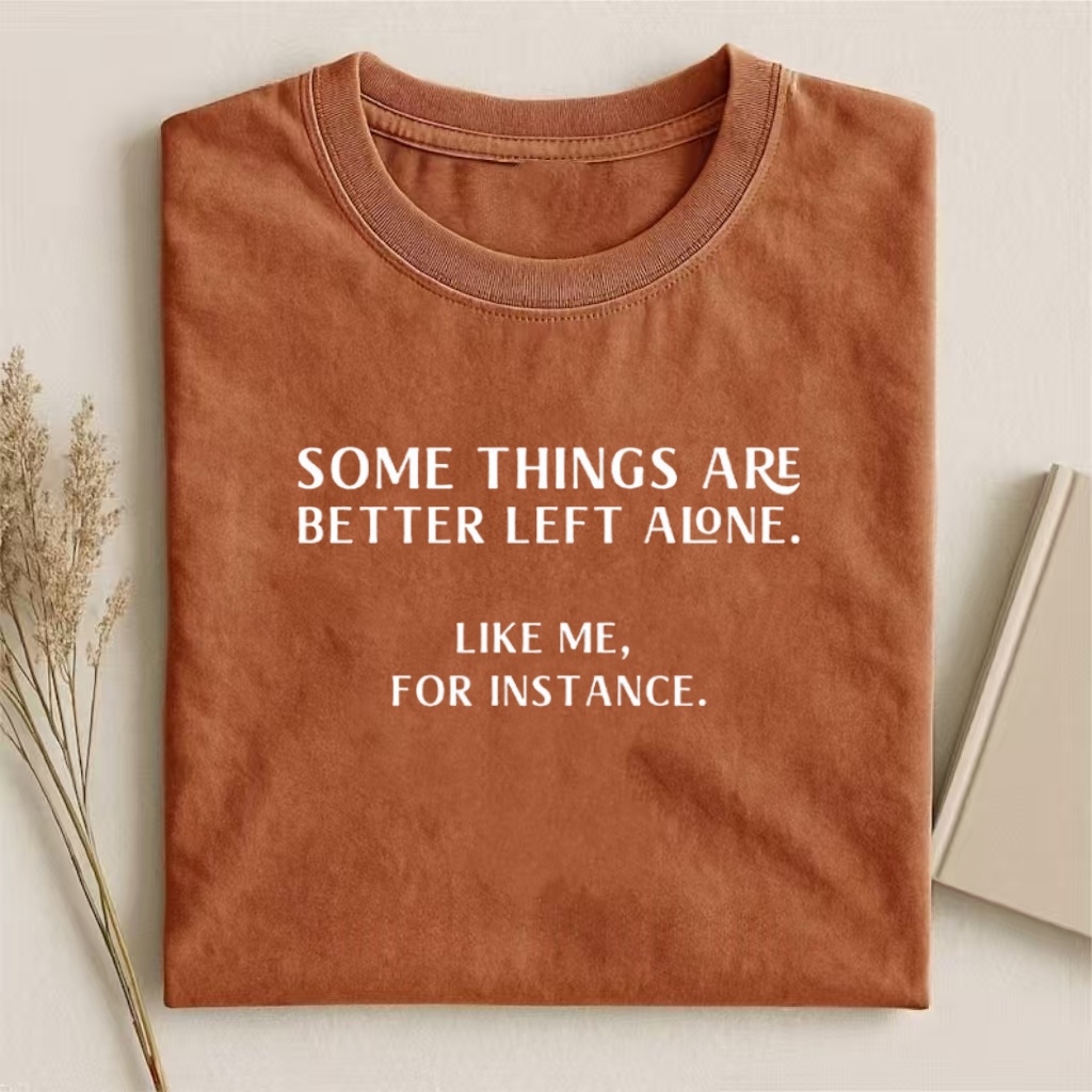 Alone and Loving It T-shirt