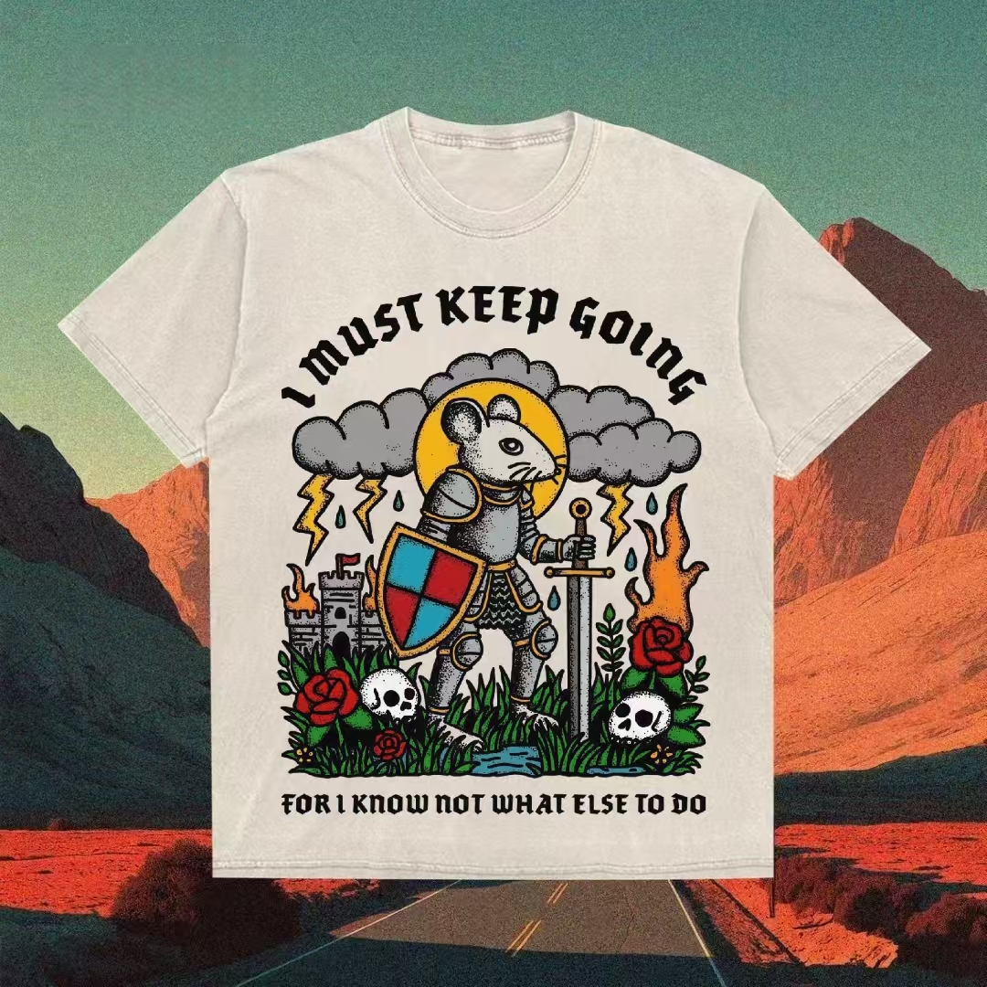 I Must Keep Going For I Know Not What Else To Do T-shirt