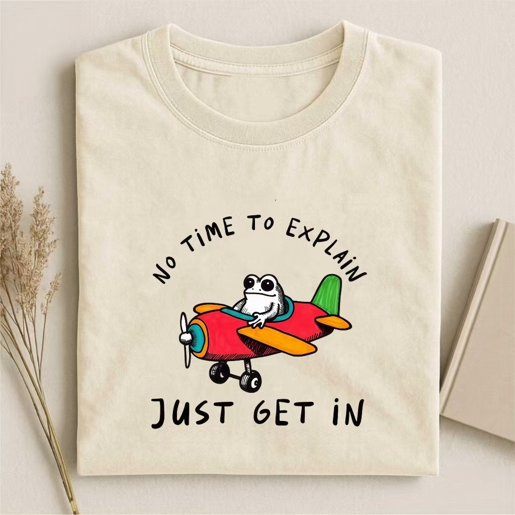 "No Time To Explain Just Get In" Frog Pilot T-shirt