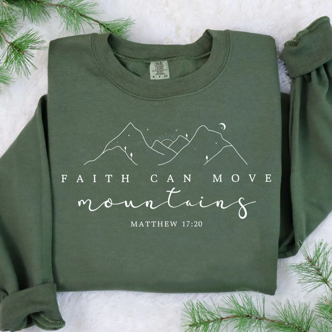 Faith Can Move Mountains Shirt/Sweatshirt