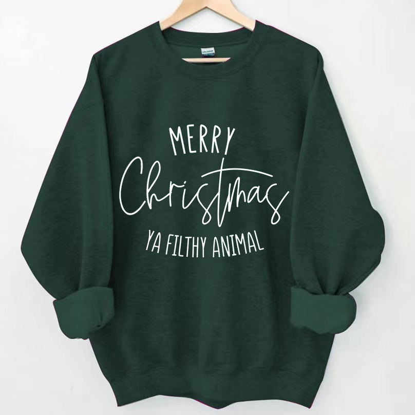 Merry Christmas Ya Filthy animal Sweatshirt-Lulueye