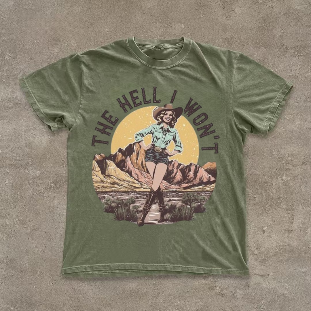 "The Hell I Won't" Western Cowgirl Graphic T-Shirt
