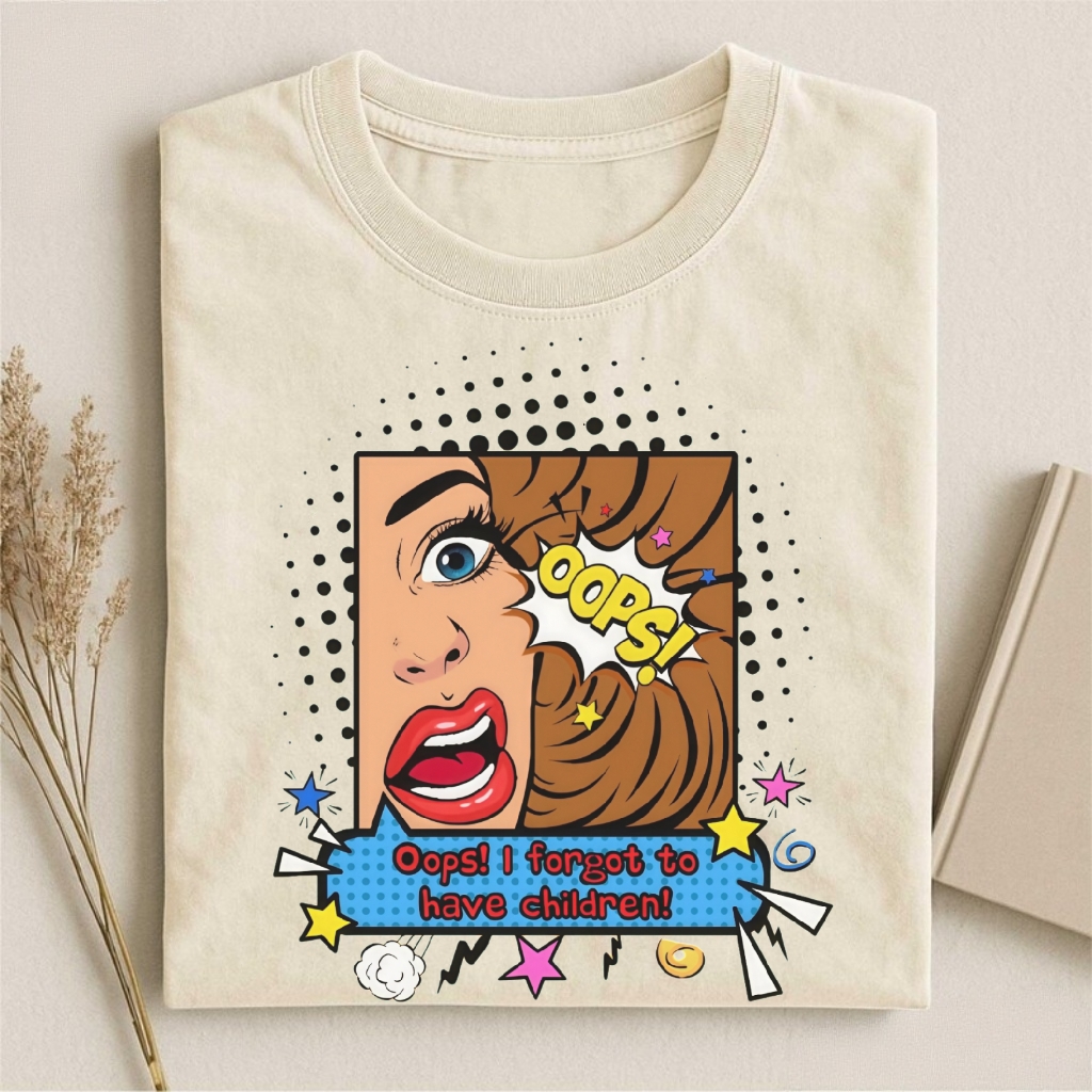 I Forgot to Have Children T-shirt