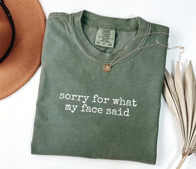 Sorry for What My Face Said Graphic Tee, Funny Mood Tee, Sarcastic Resting Face Shirt, Gift for Her