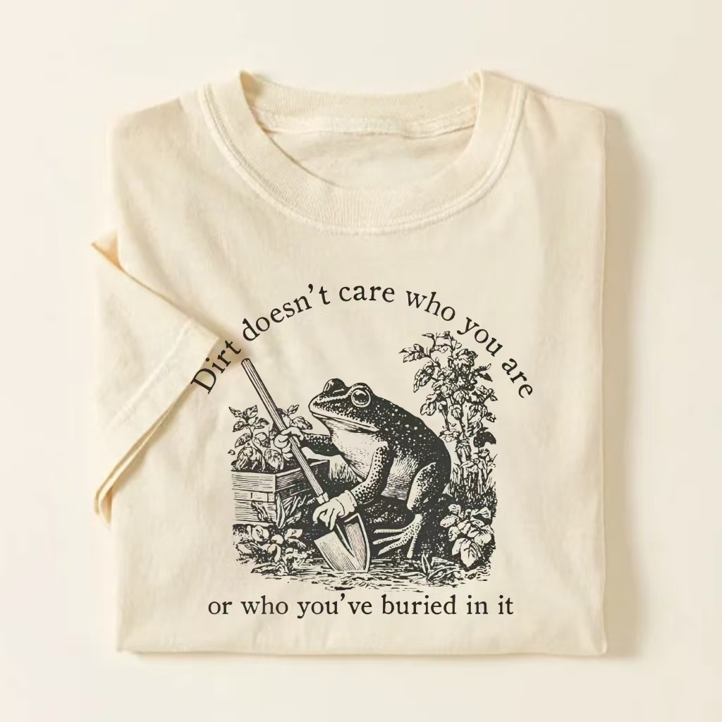 "Dirt Doesn't Care" Frog Gardening T-shirt