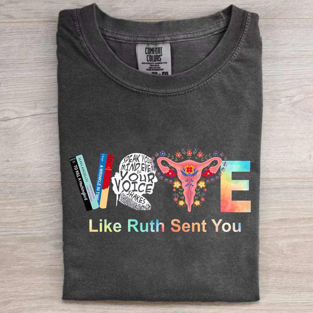 Vote Like Ruth Sent You T-shirt