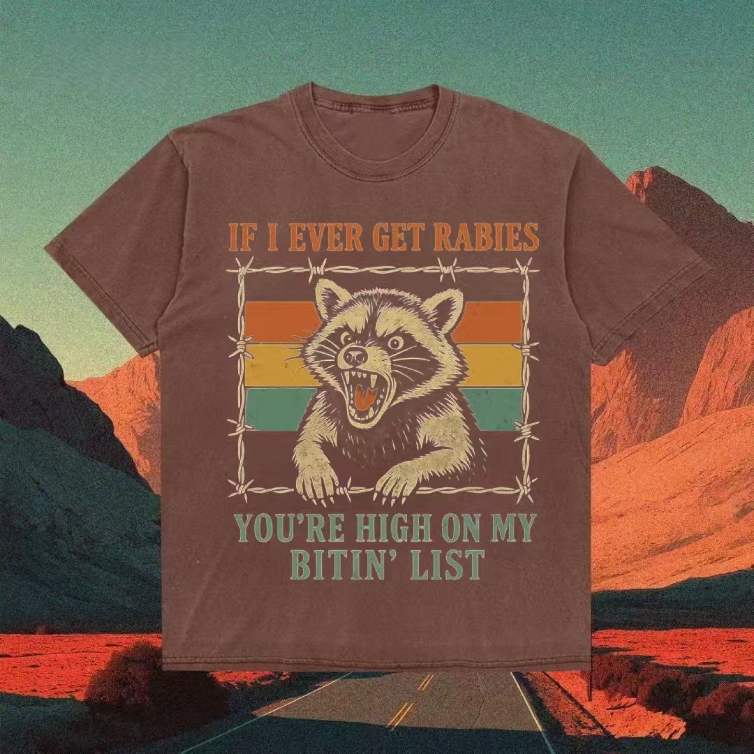 "If I Ever Get Rabies" Raccoon Humor T-shirt