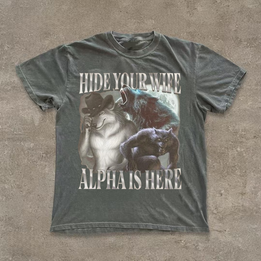 "Hide Your Wife Alpha Is Here" Wolf Meme T-Shirt