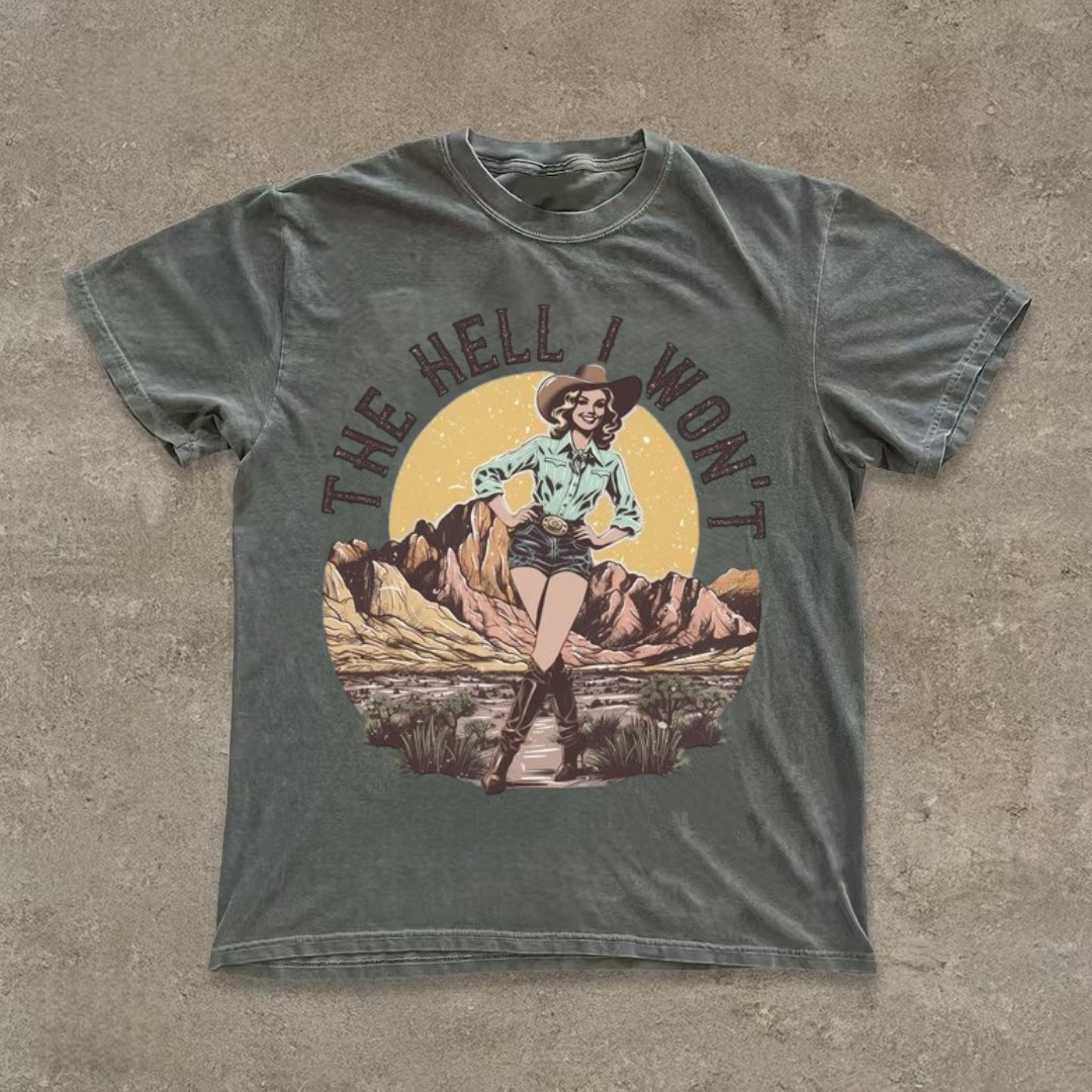 "The Hell I Won't" Western Cowgirl Graphic T-Shirt
