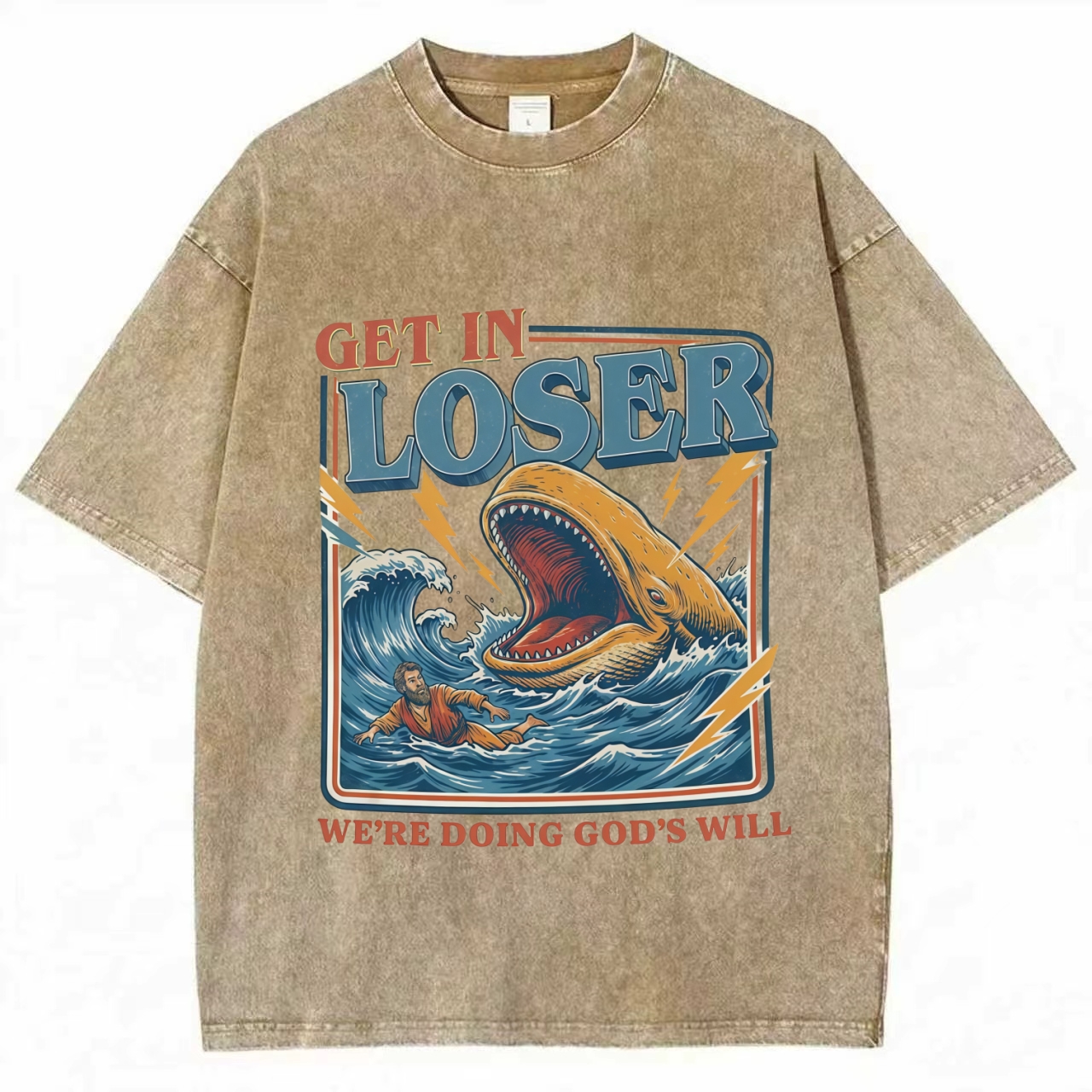 Get In Loser Were Doing Gods Will T-shirt