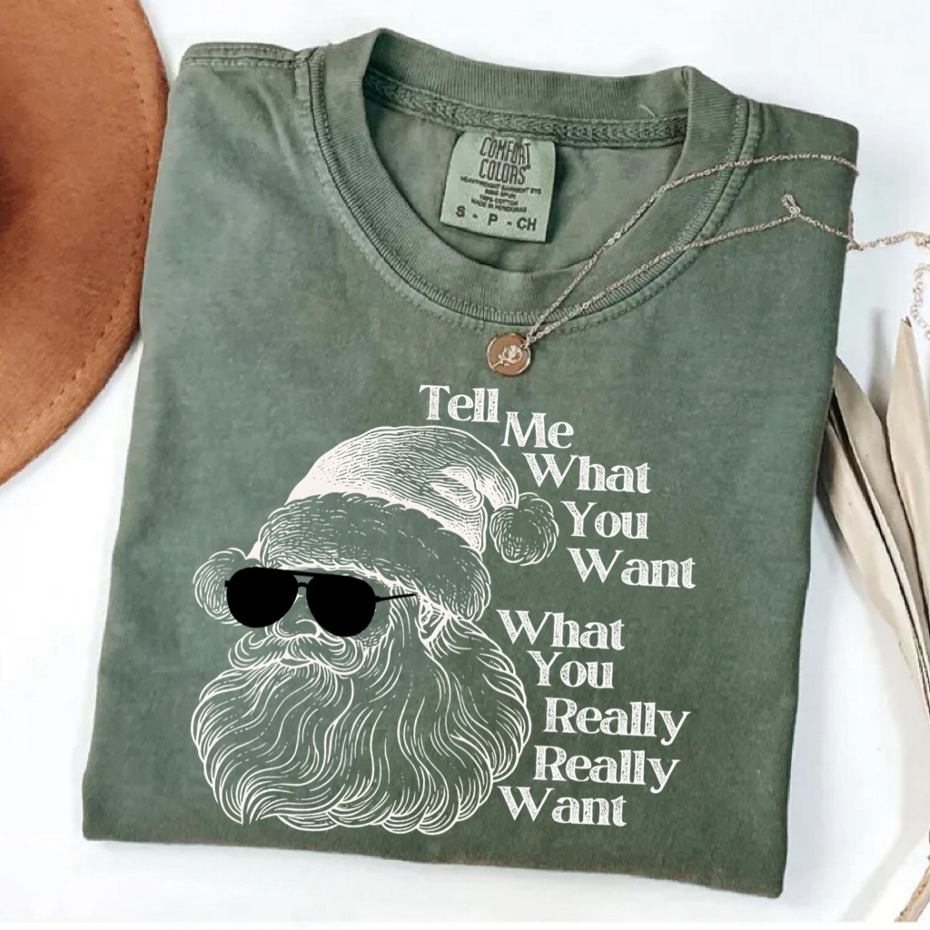 Christmas Tell Me What You Want Santa T-shirt