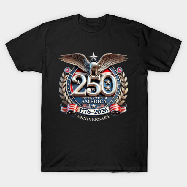 USA 250th Anniversary 1776-2026 T-Shirt