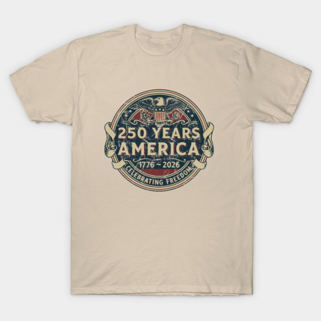 250 Years America 1776–2026. T-Shirt