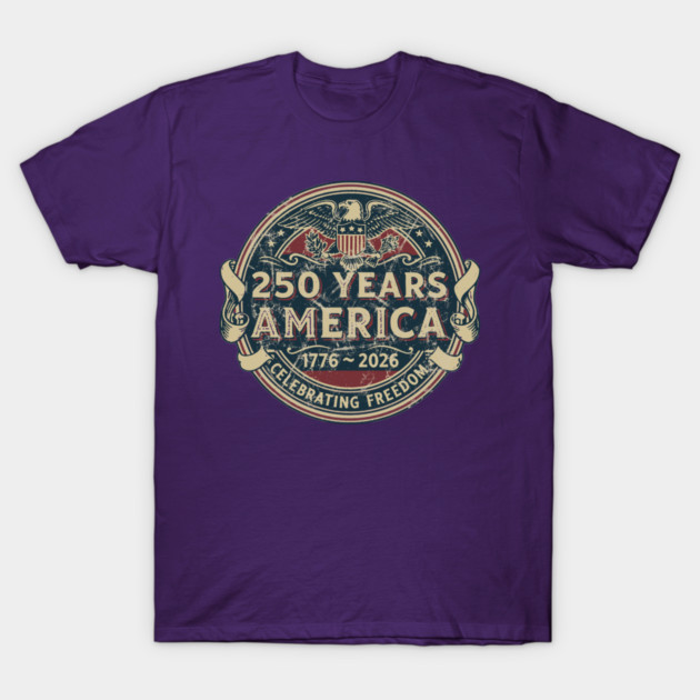 250 Years America 1776–2026. T-Shirt