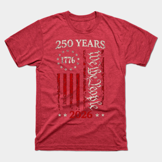 250-Years-Anniversary-Usa-American-Flag-1776-2026-Patriotic T-Shirt