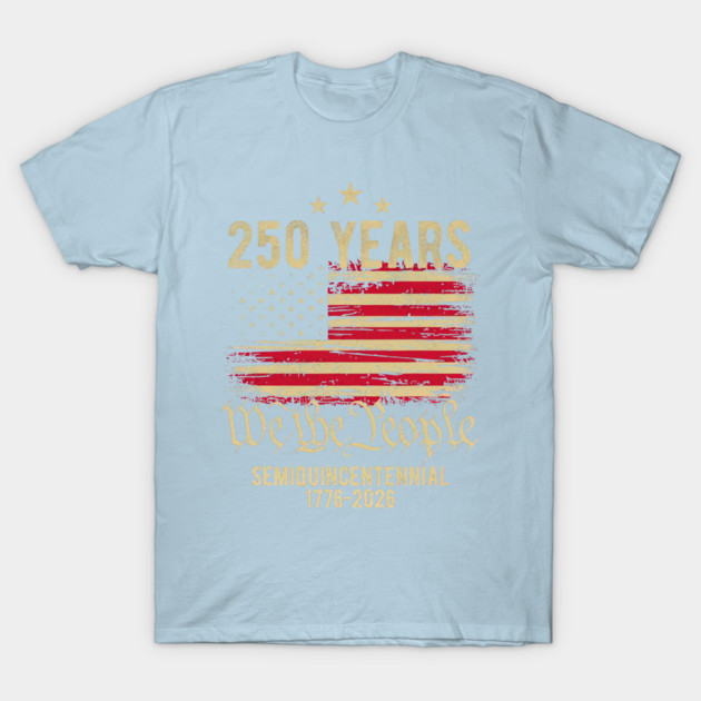 250 Years USA PNG, American Semiquincentennial 1776 2026, We The People Patriotic T-Shirt