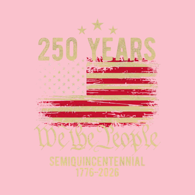 250 Years USA PNG, American Semiquincentennial 1776 2026, We The People Patriotic T-Shirt