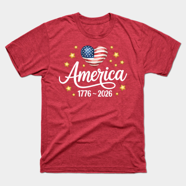 250 Years America 250 1776 2026 250th Anniversary US Flag T-Shirt
