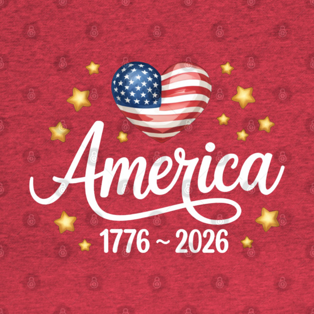 250 Years America 250 1776 2026 250th Anniversary US Flag T-Shirt