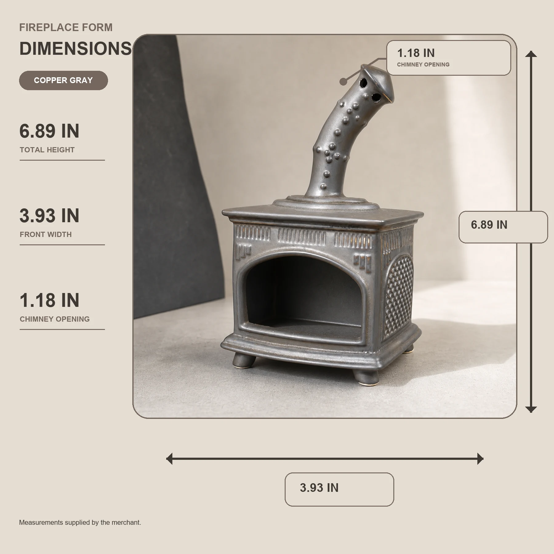 Copper Gray ceramic fireplace incense holder dimensions: 6.89 in high, 3.93 in wide, 1.18 in chimney opening