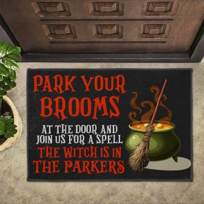 Park Your Brooms, Join Us For A Spell, The Witch Is In, Custom Doormat, Gift For Family and Halloween Lovers