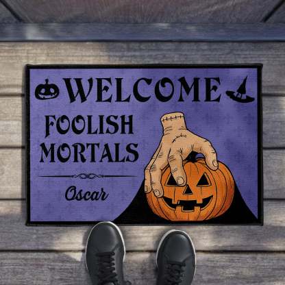 Welcome Foolish Mortals, Pumpkin And Hand, Custom Doormat, Gift For Halloween Enthusiasts