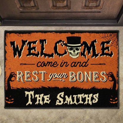 Welcome Come In And Rest Your Bones Custom Doormat, Gift For Family And Halloween Lovers