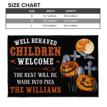 Well Behaved Children Welcome, Made Into Pies, Fall Decor, Custom Doormat, Gift For Family and Friends