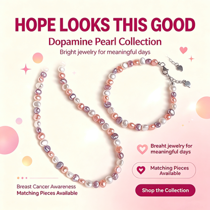 Support Breast Cancer Awareness | Dopamine Hope Pearl Collection